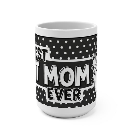Best Cat Mom Ever Mug | 15oz Cat Lover Gift | Funny Cat Coffee Cup | Pet Parent Mug | Black and White Design | Cat Mom Birthday